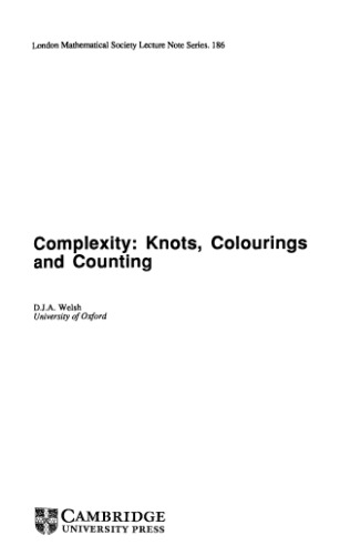 Complexity: Knots, Colourings and Counting