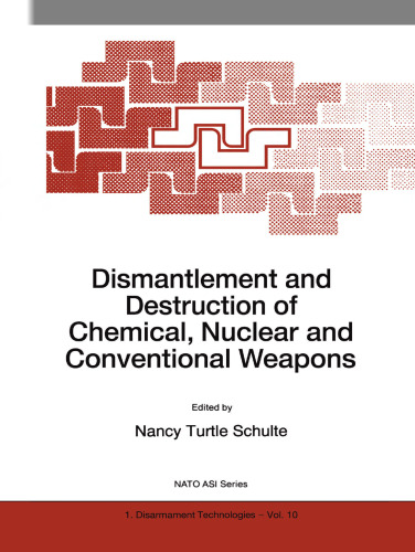 Dismantlement and Destruction of Chemical, Nuclear and Conventional Weapons