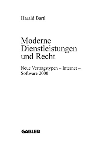 Moderne Dienstleistungen und Recht: Neue Vertragstypen — Internet — Software 2000