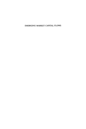 Emerging Market Capital Flows: Proceedings of a Conference held at the Stern School of Business, New York University on May 23–24, 1996