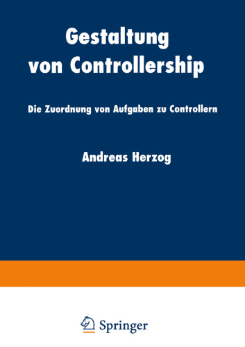 Gestaltung von Controllership: Die Zuordnung von Aufgaben zu Controllern