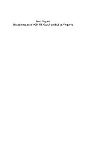 Bilanzierung nach HGB, US-GAAP und IAS im Vergleich: Eine praxisorientierte Einführung