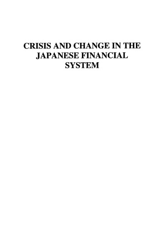 Crisis and Change in the Japanese Financial System