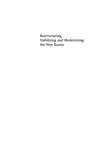 Restructuring, Stabilizing and Modernizing the New Russia: Economic and Institutional Issues