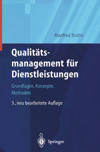 Qualitätsmanagement für Dienstleistungen: Grundlagen, Konzepte, Methoden