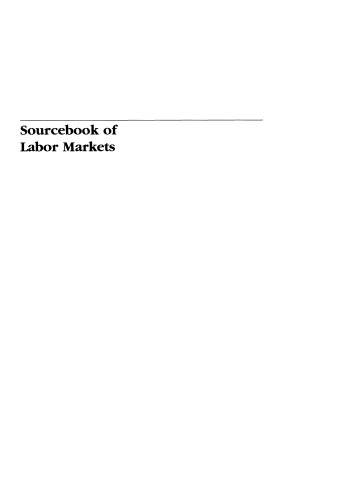 Sourcebook of Labor Markets: Evolving Structures and Processes