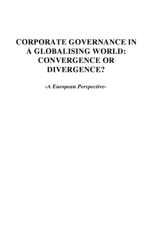 Corporate Governance in a Globalising World: Convergence or Divergence?: A European Perspective