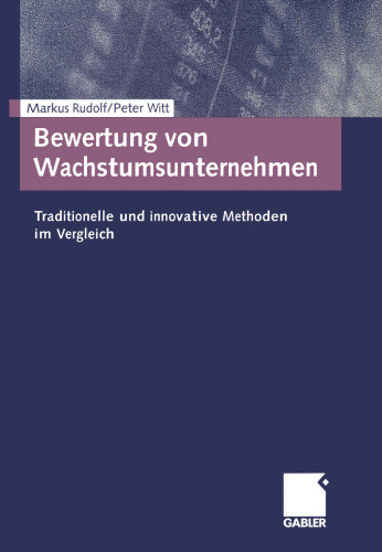 Bewertung von Wachstumsunternehmen: Traditionelle und innovative Methoden im Vergleich