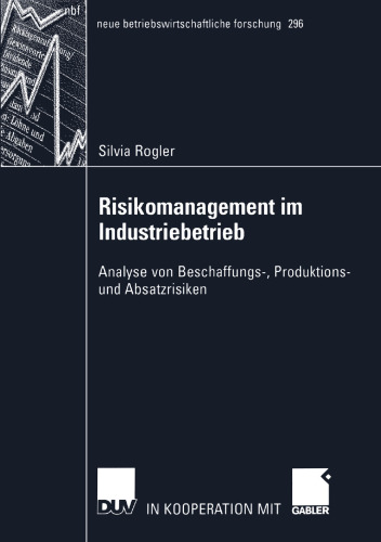 Risikomanagement im Industriebetrieb: Analyse von Beschaffungs-, Produktions- und Absatzrisiken