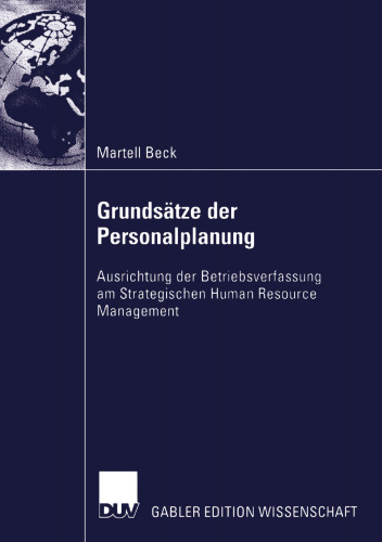 Grundsätze der Personalplanung: Ausrichtung der Betriebsverfassung am Strategischen Human Resource Management