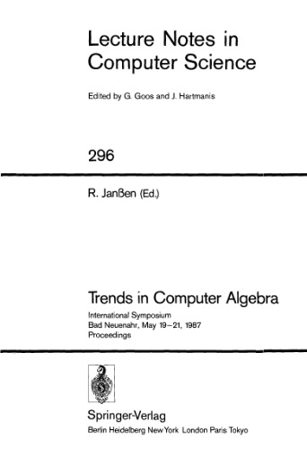 Trends in Computer Algebra: International Symposium Bad Neuenahr, May 19–21, 1987 Proceedings