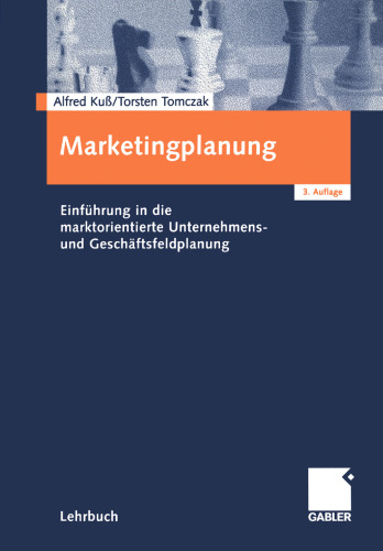 Marketingplanung: Einführung in die marktorientierte Unternehmens- und Geschäftsfeldplanung