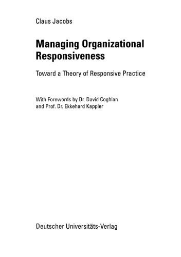 Managing Organizational Responsiveness: Toward a Theory of Responsive Practice