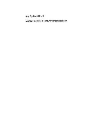 Management von Netzwerkorganisationen: Beiträge aus der „Managementforschung“