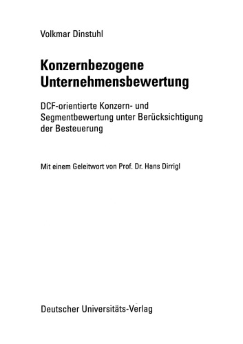 Konzernbezogene Unternehmensbewertung: DCF-orientierte Konzern- und Segmentbewertung unter Berücksichtigung der Besteuerung