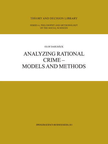 Analyzing Rational Crime — Models and Methods