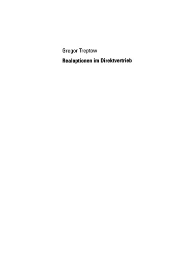 Realoptionen im Direktvertrieb: Implementierungsbeispiel anhand eines realen Investitionsprojektes