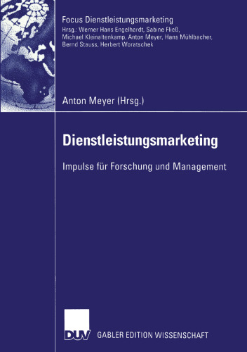 Dienstleistungsmarketing: Impulse für Forschung und Management