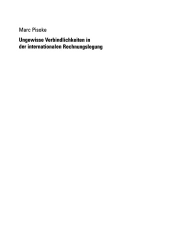 Ungewisse Verbindlichkeiten in der internationalen Rechnungslegung: Zur zweckadäquaten Passivierung und Bewertung