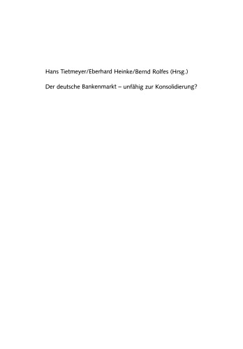 Der deutsche Bankenmarkt — unfähig zur Konsolidierung?: Beiträge des Duisburger Banken-Symposiums