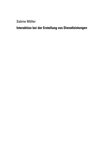 Interaktion bei der Erstellung von Dienstleistungen: Die Koordination der Aktivitäten von Anbieter und Nachfrager