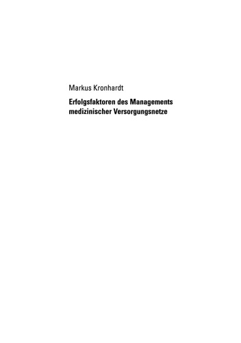 Erfolgsfaktoren des Managements medizinischer Versorgungsnetze