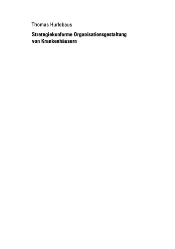 Strategiekonforme Organisationsgestaltung von Krankenhäusern: Eine theoretische und empirische Analyse