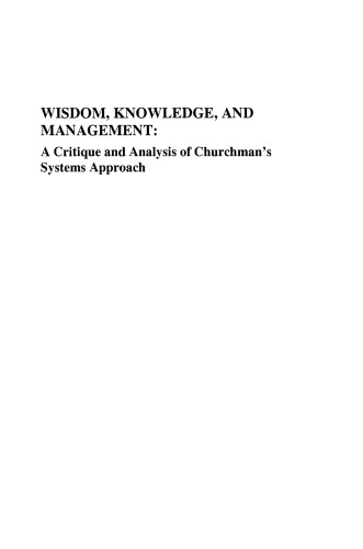 Wisdom, Knowledge, and Management: A Critique and Analysis of Churchman’s Systems Approach