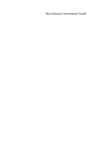 Microfinance Investment Funds: Leveraging Private Capital for Economic Growth and Poverty Reduction