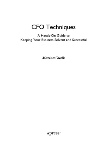 CFO Techniques: A Hands-On Guide to Keeping Your Business Solvent and Successful