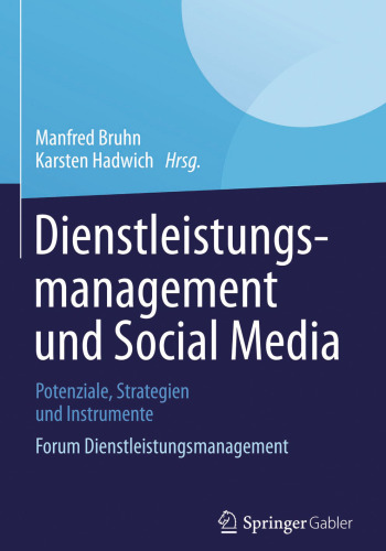 Dienstleistungsmanagement und Social Media: Potenziale, Strategien und Instrumente Forum Dienstleistungsmanagement