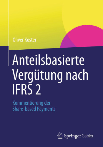 Anteilsbasierte Vergütung nach IFRS 2: Kommentierung der Share-based Payments