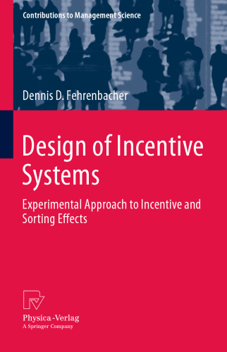 Design of Incentive Systems: Experimental Approach to Incentive and Sorting Effects