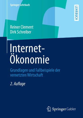 Internet-Ökonomie: Grundlagen und Fallbeispiele der vernetzten Wirtschaft