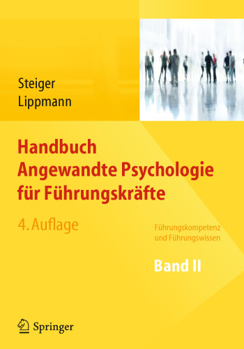 Handbuch Angewandte Psychologie für Führungskräfte: Führungskompetenz und Führungswissen