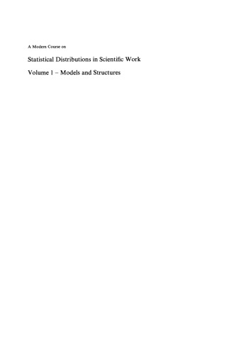 A Modern Course on Statistical Distributions in Scientific Work: Volume 1 — Models and Structures Proceedings of the NATO Advanced Study Institute held at the University of Calgagry, Calgary, Alberta, Canada July 29 – August 10, 1974