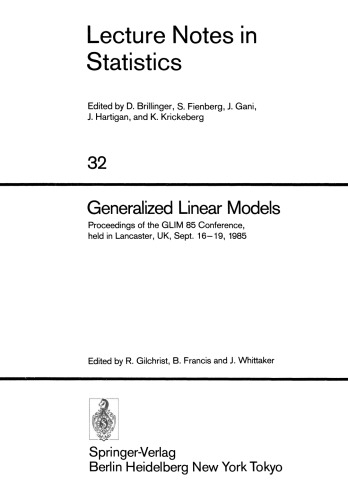 Generalized Linear Models: Proceedings of the GLIM 85 Conference held at Lancaster, UK, Sept. 16–19, 1985