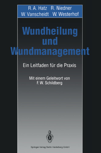 Wundheilung und Wundmanagement: Ein Leitfaden für die Praxis