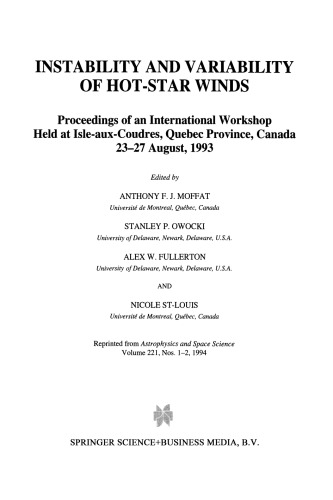 Instability and Variability of Hot-Star Winds: Proceedings of an International Workshop Held at Isle-aux-Coudres, Quebec Province, Canada 23–27 August, 1993