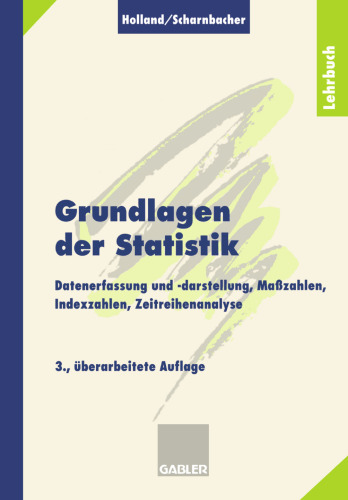 Grundlagen der Statistik: Datenerfassung und -darstellung, Maßzahlen, Indexzahlen, Zeitreihenanalyse