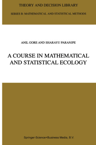 A Course in Mathematical and Statistical Ecology