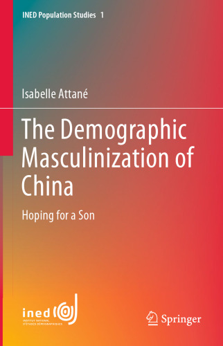 The Demographic Masculinization of China: Hoping for a Son