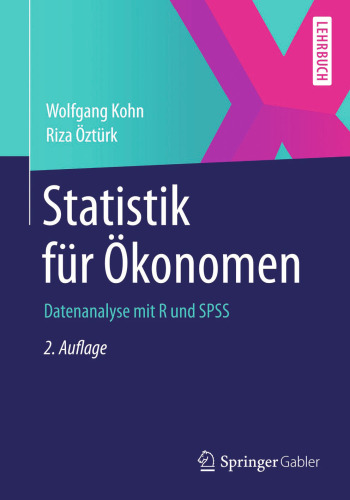 Statistik fur Okonomen: Datenanalyse mit R und SPSS