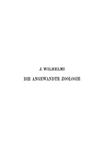 Die Angewandte Zoologie: Als Wirtschaftlicher, Medizinisch-Hygienischer und Kultureller Faktor