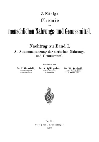 Chemie der menschlichen Nahrungs- und Genussmittel: Nachtrag zu Band I. A. Zusammensetzung der tierischen Nahrungs- und Genussmittel