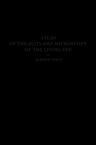 Atlas of the Slitlamp-Microscopy of the Living Eye: Technic and Methods of Examination