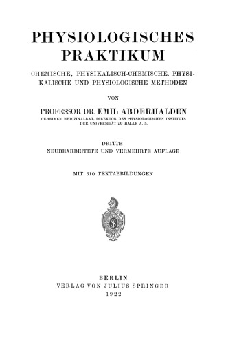 Physiologisches Praktikum: Chemische, Physikalisch-Chemische, Physikalische und Physiologiche Methoden