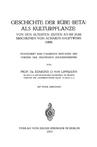 Geschichte der Rübe (Beta) als Kulturpflanze: Von den Ältesten Zeiten an bis zum Erscheinen von Achard’s Hauptwerk <1809>