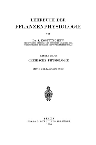 Lehrbuch der Pflanzenphysiologie: Erster Band Chemische Physiologie