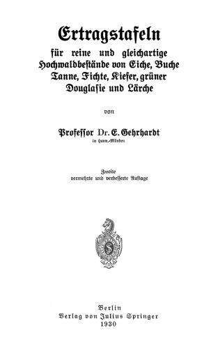 Ertragstafeln fur reine und gleichartige Hochmaldbeftande von Eiche, Buche, Tanne, Fichte, Kiefer, gruner Douglafie und Larche